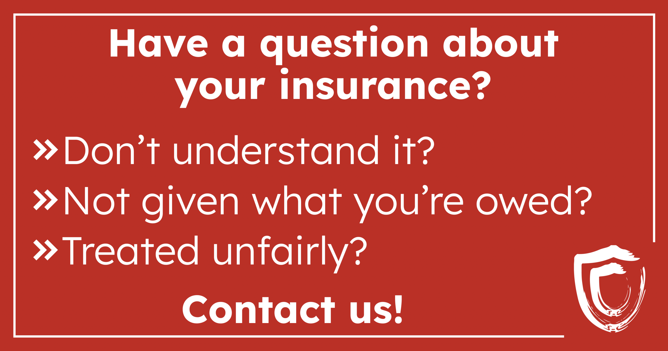 Have a question about your insurance? Contact us!